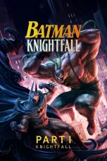 Nonton Film Batman: Knightfall Part 1: Knightfall Sub Indo